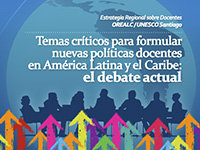 Temas críticos para formular nuevas políticas docentes en América Latina y el Caribe