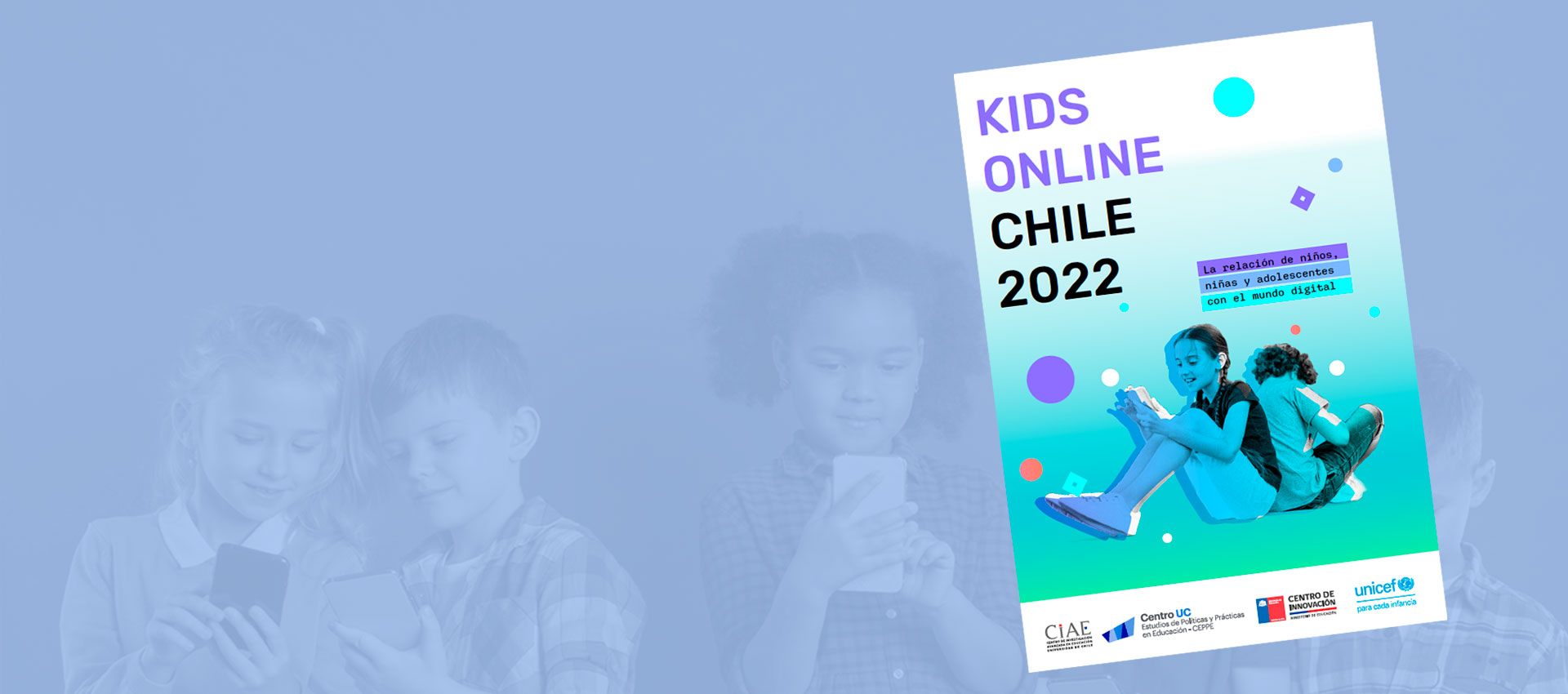 Revisa el Informe Final de KIDS ONLINE CHILE 2022